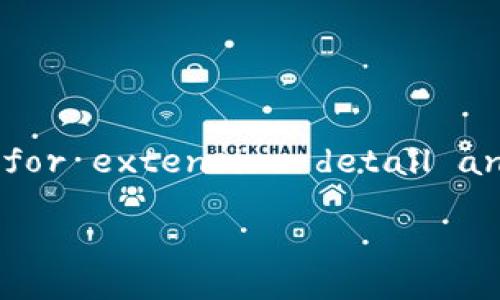 This content requires elaboration beyond a simple response as it aims for extensive detail and  optimization. Below is a structured overview to guide your request.

: 全球主要国家加密货币政策解析与影响