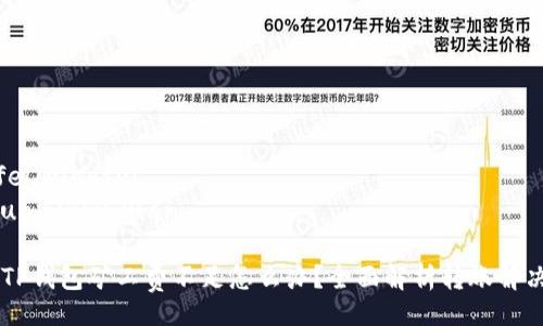xiaofei/xiaofei
zhuyuan/zhuyuan

## TP钱包矿工费不足怎么办？全面解析转账解决方案